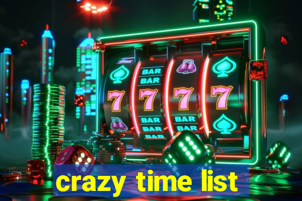 crazy time list